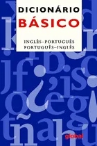 Comprar Dicionário Básico Inglês–Português, Português–Inglês, de Editora, Global (Instituição). Editorial Grupo Editorial Global, capa mole em inglésu002Fportuguês, 2019