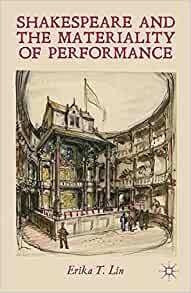 Shakespeare Y La Materialidad Del Rendimiento