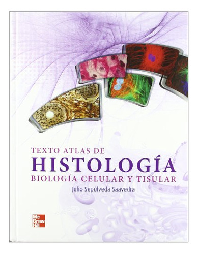 Libro Texto Atlas De Histologia Biologia Celular Y Tistular