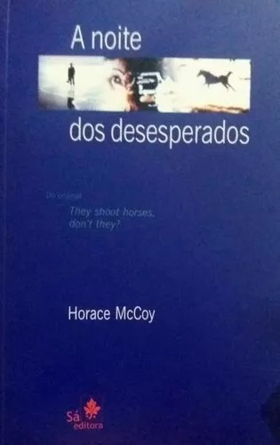A Noite Dos Desesperados, De Mccoy Horace. Sá Editora Em Português