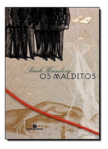 Malditos, Os, De Wainberg. Editora Bertrand Brasil, Capa Mole Em Português, 2006