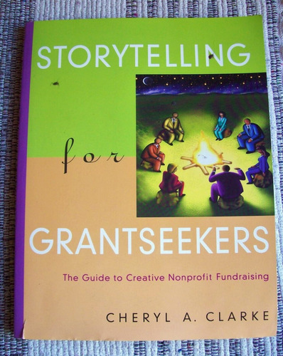 Storytelling For Grantseekers - Clarke