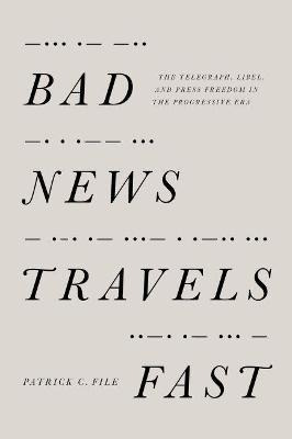 Libro Bad News Travels Fast : The Telegraph, Libel, And P...