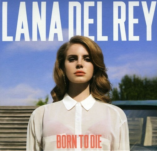 [cd] Lana Del Rey - Born To Die [import]