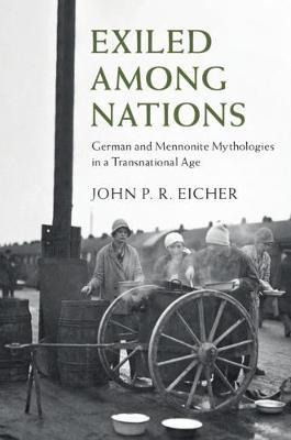 Libro Exiled Among Nations : German And Mennonite Mytholo...