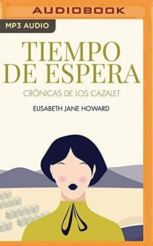 Libro: Tiempo Espera (crónicas Cazalet, 2)&..