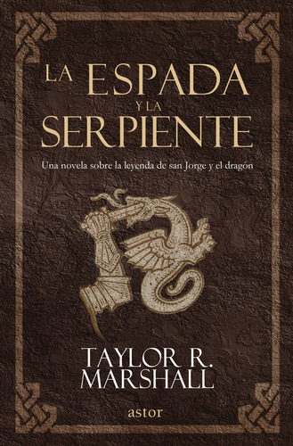 Libro La Espada Y La Serpiente - Marshall, Taylor R.