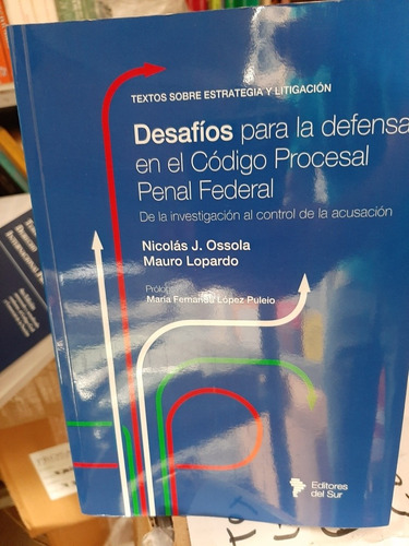 Desafíos Para La Defensa En El Código Procesal Federal 