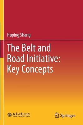 Libro The Belt And Road Initiative: Key Concepts - Huping...