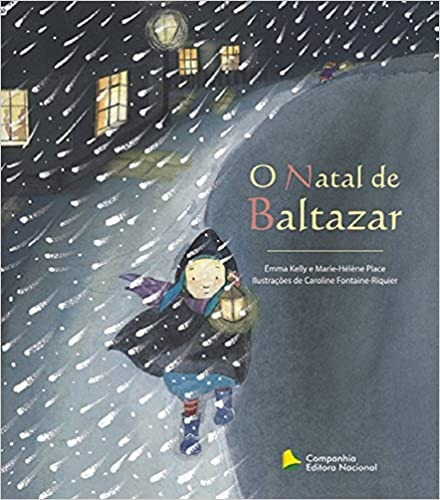 O Natal de Baltazar, de Kelly, Emma. Série Outras histórias Companhia Editora Nacional, capa mole em português, 2006