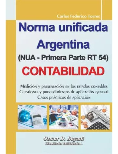 Norma Unificada Argentina Nua Rt 54 Contabilidad, De Carlos Federico Torres. , Tapa Blanda En Español, 2023