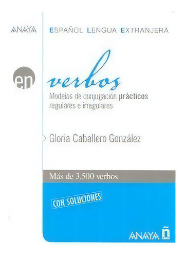 Verbos, De Caballero Gonzalez, Gloria. Editorial Anaya Ele, Tapa Blanda En Español