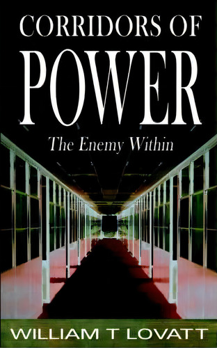 Corridors Of Power, De Willliam T. Lovatt. Editorial New Generation Publishing, Tapa Blanda En Inglés