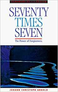 Seventy Times Seven The Power Of Forgiveness
