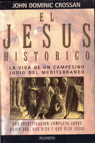 John Dominic Crossan El Jesus Historico Planeta