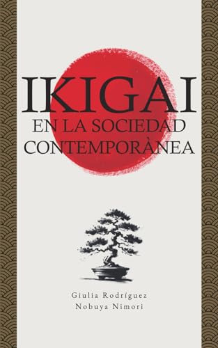 Ikigai En La Sociedad Contemporánea: Encuentra Tu Propio Pro