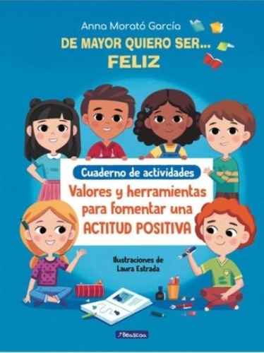 De Mayor Quiero Ser... Feliz. Cuaderno Ac