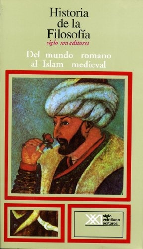 Vol. 3 Del Mundo Romano Al Islam Medieval - Alain Michel