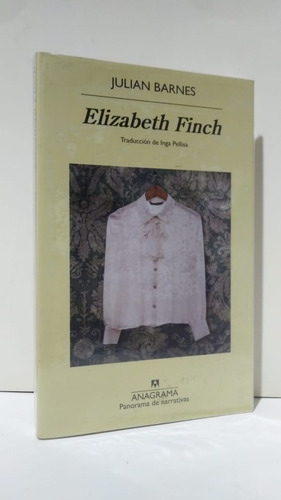 Elizabeth Finch Julian Barnes Novela Anagrama Excelente