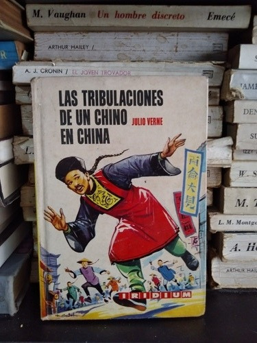 Las Tribulaciones De Un Chino En China - J Verne - Iridium