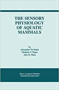 The Sensory Physiology Of Aquatic Mammals