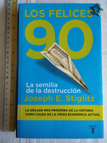 Los Felices 90 Joseph E. Stiglitz V (Usado)