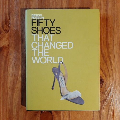 Fifty Shoes That Change The World. Design Musem