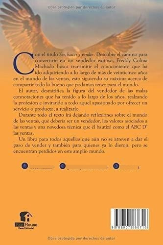 Ser, Hacer Y Vender Descubre El Camino Para..., De Colina Machado, Fre. Editorial Panhouse En Español