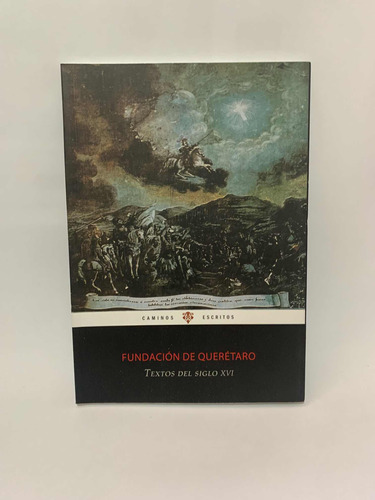 Fundación De Queretaro Textos Del Siglo Xvi