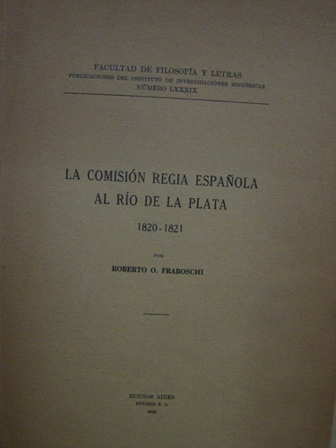 La Comision Regia Española Al Rio De La Plata 1820-1821