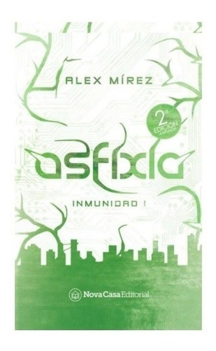 Asfixia: Inmunidad 1 - Alex Mírez