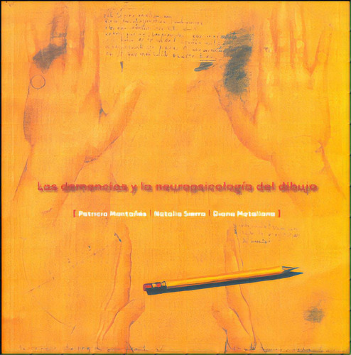 Las Demencias Y La Neuropsicología Del Dibujo, De Varios Autores. Serie 9584492814, Vol. 1. Editorial U. Javeriana, Tapa Blanda, Edición 2011 En Español, 2011