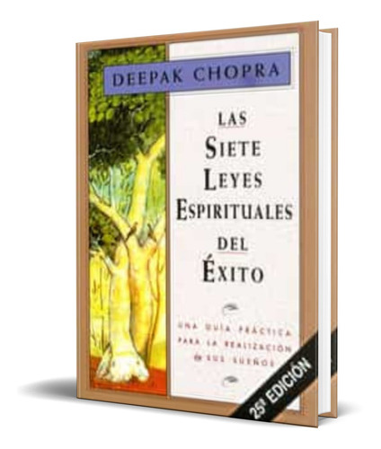 Las Siete Leyes Espirituales Del Exito [ Deepak Chopra ]