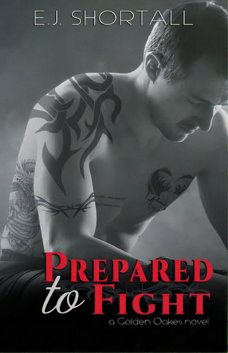 Prepared To Fight, De Shortall, E. J.. Editorial Lightning Source Inc, Tapa Blanda En Inglés