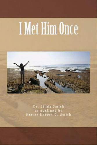 I Met Him Once, De Smith, Linda Kay. Editorial Createspace, Tapa Blanda En Inglés