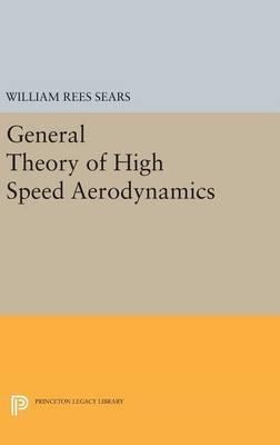 General Theory Of High Speed Aerodynamics - William Rees ...