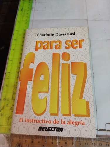 Para Ser Feliz Charlotte Davis Kasl Editorial Selector (Usado)