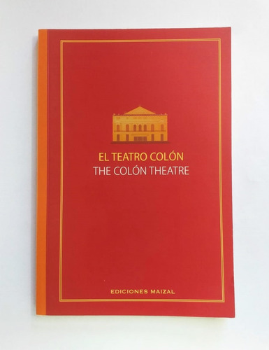 El Teatro Colón Colón Theatre Mónica Hoss De Le Comte Maizal