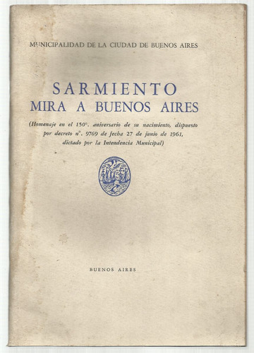 Sarmiento Mira A Buenos Aires. Homenaje En El 150º Anivers.