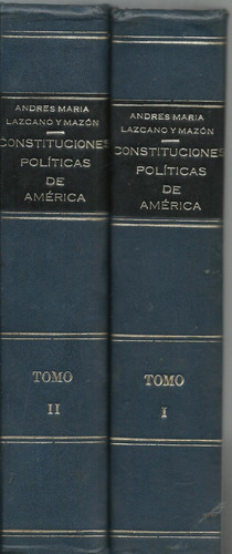 Constituciones Politicas De America 2 Tomos Lazcano Y Mazon