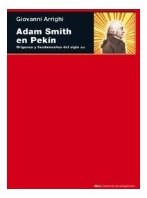 Adam Smith En Pekin - Giovanni Arrighi - Akal