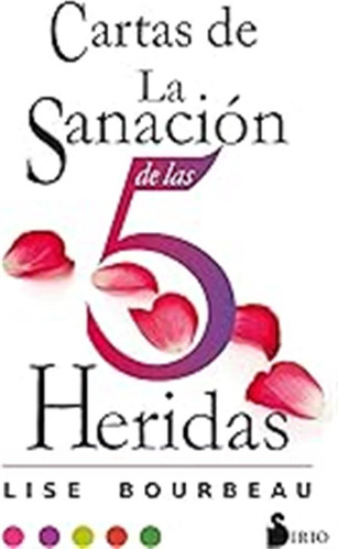 Cartas De La Sanación De Las Cinco Heridas (coaching) / Lise