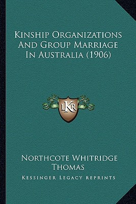 Libro Kinship Organizations And Group Marriage In Austral...