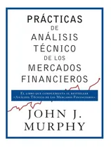 Comprar Libro Prácticas De Análisis Tècnico De Los Mercados Financie