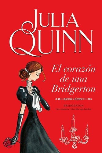 El Corazón De Una Bridgerton (serie Bridgerton 6) - Julia Qu