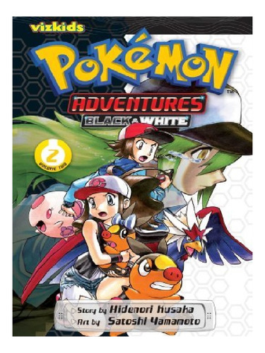 Pokémon Adventures: Black And White, Vol. 2 - Hidenori. Eb13