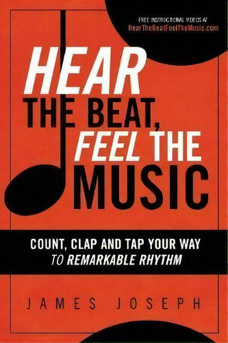 Hear The Beat, Feel The Music, De James Joseph. Editorial Bluechip Publishers, Tapa Blanda En Inglés