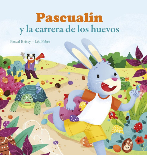 Pascualin Y La Carrera De Los Huevos - Briss, Pascal