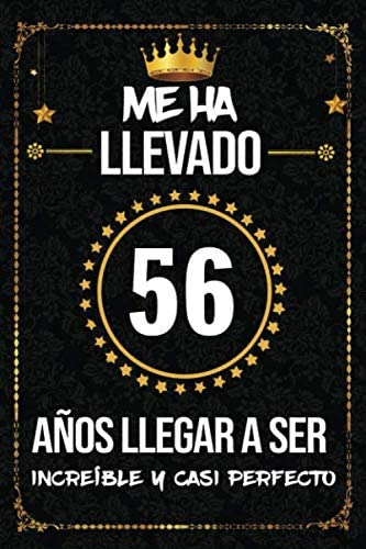 Libro: Me Ha Llevado 56 Años Llegar A Ser Increíble Y Casi P