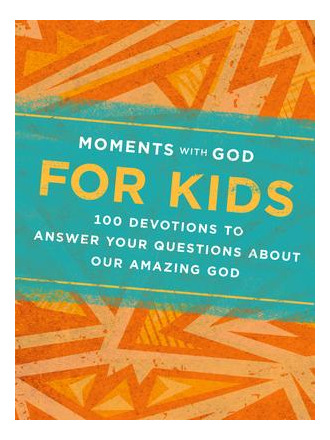 Libro Moments With God For Kids : 100 Devotions To Answer...